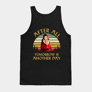 After All Tomorrow Is Another Day Movie Quotes Tank Top